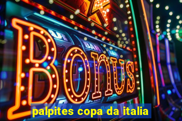 palpites copa da italia